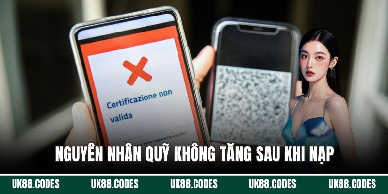 Nguyên nhân quỹ không tăng sau khi nạp